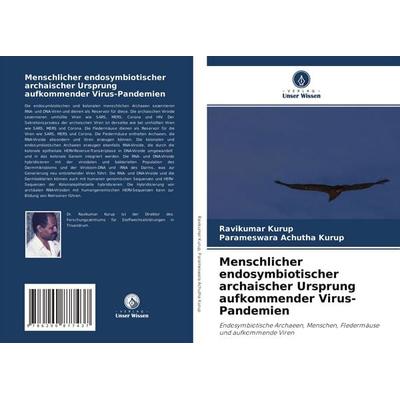 Menschlicher endosymbiotischer archaischer Ursprung aufkommender Virus-Pandemien, Taschenbuch von Ravikumar Kurup,Parameswara Achutha Kurup, Verlag