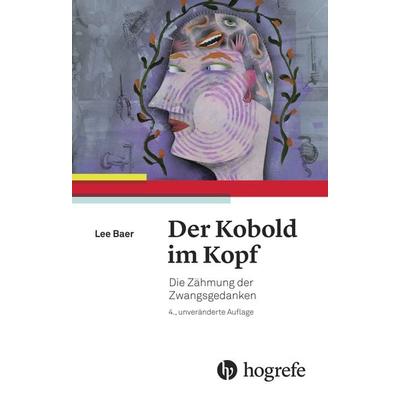 Der Kobold im Kopf, Taschenbuch von Lee Baer, Hogrefe AG, 978-3-456-85714-5