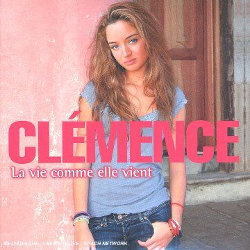 Clémence - La Vie Comme Elle Vient - Preis vom 27.09.2026 03:53:48 h