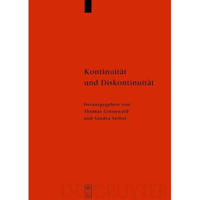 Kontinuität und Diskontinuität, Gebundene Ausgabe von Thomas Grünewald,Sandra Seibel, De Gruyter, 978-3-11-017688-9