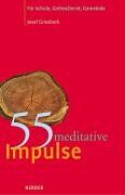 Josef Griesbeck - 55 meditative Impulse: Für Schule, Gottesdienst, Gemeinde - Preis vom 19.10.2026 19:33:35 h