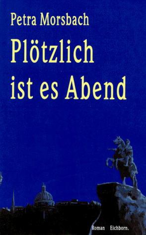 Petra Morsbach - Plötzlich ist es Abend - Preis vom 12.10.2026 11:37:12 h