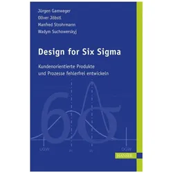 Design for Six Sigma, Fachbücher von Jürgen Gamweger, Oliver Strohrmann