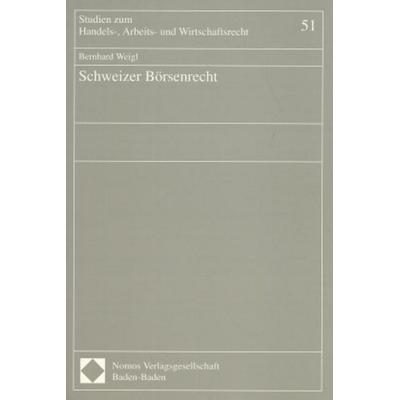 Schweizer Börsenrecht, Taschenbuch von Bernhard Weigl, Nomos, 978-3-7890-4869-2