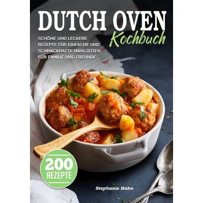 Dutch Oven Kochbuch, Taschenbuch von Stephanie Hahn, Epubli, 978-3-8197-8313-5