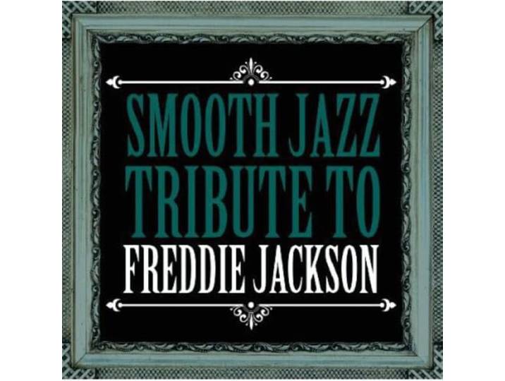 Smooth Jazz Tribute to Freddie Jackson