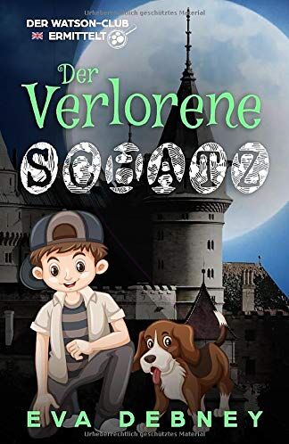 Eva Debney - Der Verlorene Schatz (Der Watson-Club Ermittelt, Band 2) - Preis vom 09.10.2026 07:28:09 h