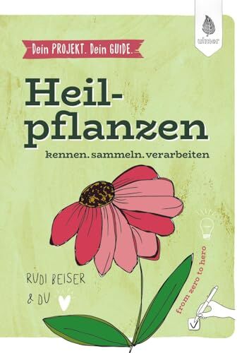 Dein Projekt. Dein Guide. Heilpflanzen kennen, sammeln, verarbeiten: from zero to hero - Preis vom 12.10.2026 11:37:12 h