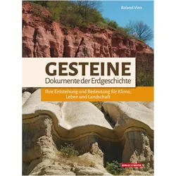 Gesteine - Dokumente der Erdgeschichte, Ratgeber von Roland Vinx