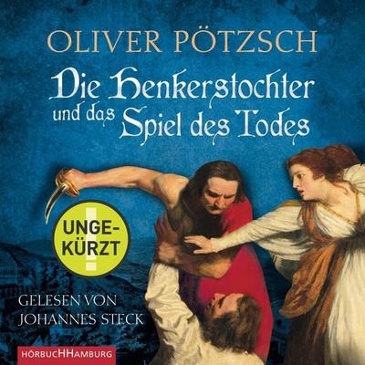 Die Henkerstochter und das Spiel des Todes (Die Henkerstochter-Saga 6) - Oliver Pötzsch, Audio, 9783844913224