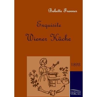 Exquisite Wiener Küche, Taschenbuch von Babette Franner, Salzwasser, 978-3-86195-146-9