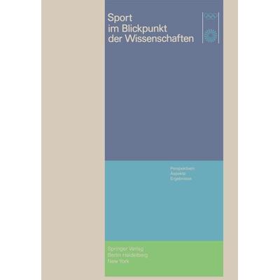 Sport im Blickpunkt der Wissenschaften, Taschenbuch von , Springer Berlin, 978-3-662-00230-8