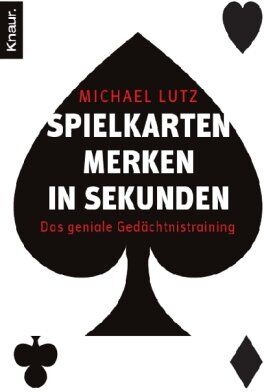 Michael Lutz - Spielkarten merken in Sekunden: Das geniale Gedächtnistraining - Preis vom 10.10.2026 11:48:34 h