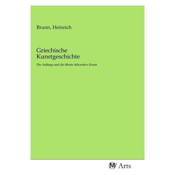MV-Arts Griechische Kunstgeschichte (Softcover, Heinrich Brunn) (56146443)