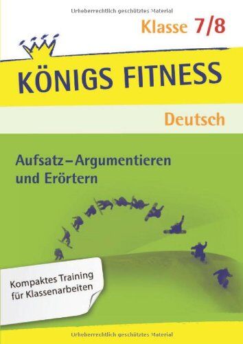Konrad Notzon - Aufsatz - Argumentieren und Erörtern. Deutsch Klasse 7/8. In vier Lernschritten zur guten Note: Wissen, Kurs, Traing, Kompetenzcheck: In vier ... Note: Wissen, Kurs, Training, Kompetenzcheck - Preis vom 09.10.2026 07:28:09 h