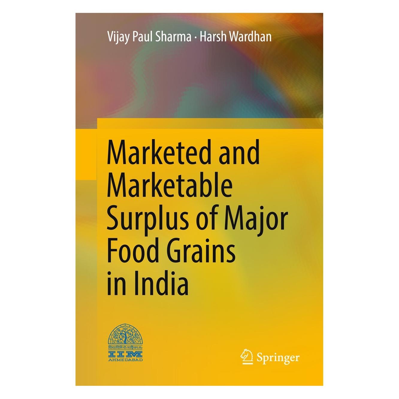 Springer Marketed and Marketable Surplus of Major Food Grains in India (Englisch, Hardcover, Harsh Wardhan, Vijay Paul Sharma) (9788132237075)