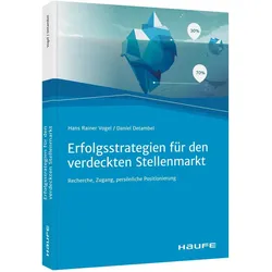 Erfolgsstrategien für den verdeckten Stellenmarkt, Fachbücher von Hans Rainer Vogel