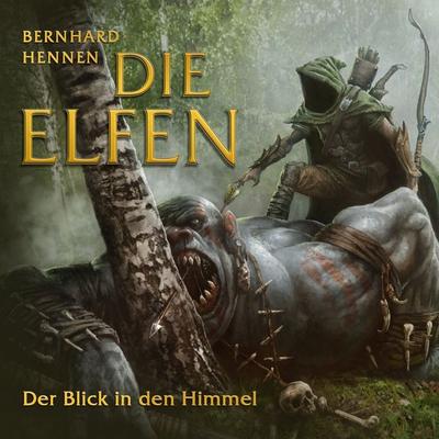 Die Elfen - Der Blick in den Himmel - Bernhard Hennen, Audio, 9783955729974