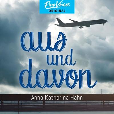 Aus und Davon - Anna Katharina Hahn, Audio, 4251888719621