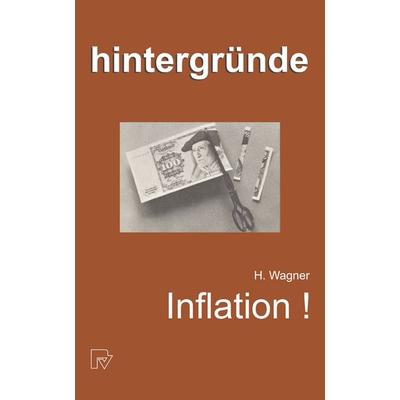 Inflation!, Taschenbuch von H. Wagner, Physica, 978-3-662-41539-9