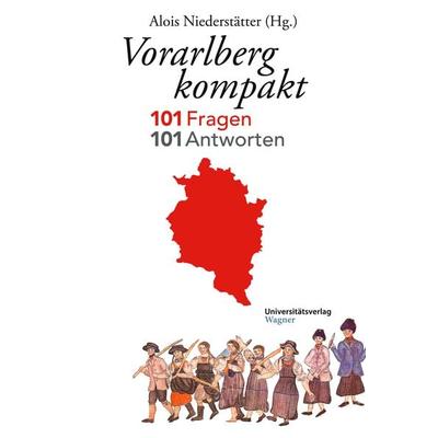 Vorarlberg kompakt, Gebundene Ausgabe von , Universitätsverlag Wagner, 978-3-7030-0954-9
