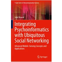 Integrating Psychoinformatics with Ubiquitous Social Networking, Fachbücher von Felix Beierle