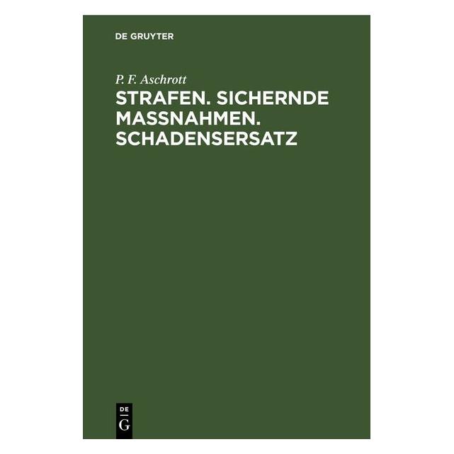 De Gruyter Aschrott:Strafen. Sichernde Massnahmen. (67791741)