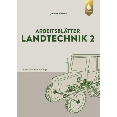 Arbeitsblätter Landtechnik 2, Taschenbuch von Juliane Barten, Verlag Eugen Ulmer, 978-3-8186-1178-1