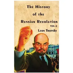 The History of The Russian Revolution Volume-II, Sachbücher von Leon Trotsky