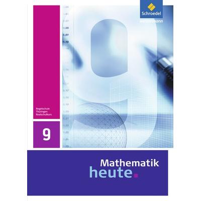 Mathematik heute 9. Schulbuch. Realschulbildungsgang. Thüringen, Gebundene Ausgabe von , Schroedel