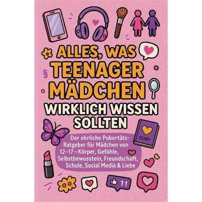 Alles, was Teenager-Mädchen wirklich wissen sollten, Taschenbuch von Ben Lauris, Bookmundo, 978-94-039-4752-5