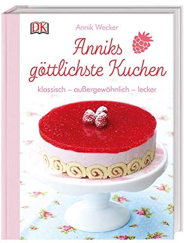 Annik Wecker - Anniks göttlichste Kuchen: klassisch – außergewöhnlich – lecker - Preis vom 02.10.2026 23:42:20 h