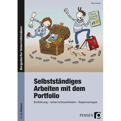 Selbstständiges Arbeiten mit dem Portfolio, Taschenbuch von Nina Hensel, Persen Verlag in der AAP Lehrerwelt GmbH, 978-3-8344-3353-4