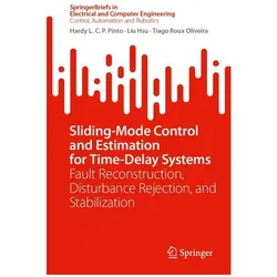 Sliding-Mode Control and Estimation for Time-Delay Systems, Fachbücher von Liu Hsu, Tiago Roux Oliveira, Hardy L. C. P. Pinto
