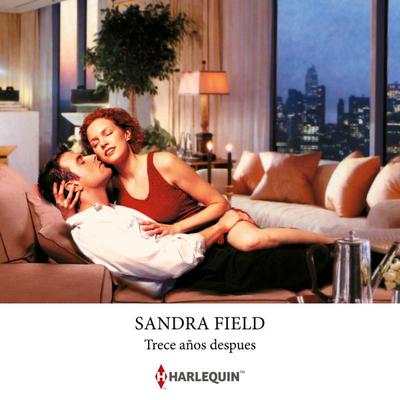 Trece años despues - Sandra Field, Audio, 9788410749320