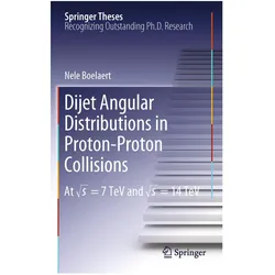 Dijet Angular Distributions in Proton-Proton Collisions, Fachbücher von Nele Boelaert