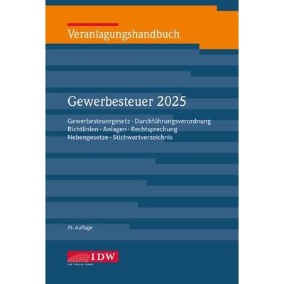 Veranlagungshandbuch Gewerbesteuer 2025, 75.Auflage, Gebundene Ausgabe von Oliver Sternkiker, IDW Verlag GmbH, 978-3-8021-3251-3