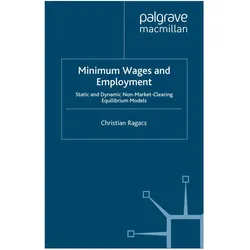 Minimum Wages and Employment, Fachbücher von C. Ragacs