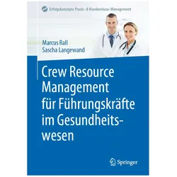 Rall:Crew Resource Management für Führu, Fachbücher von Marcus Rall