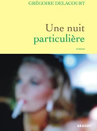 Grégoire Delacourt - Une nuit particulière - Preis vom 14.10.2026 23:07:16 h