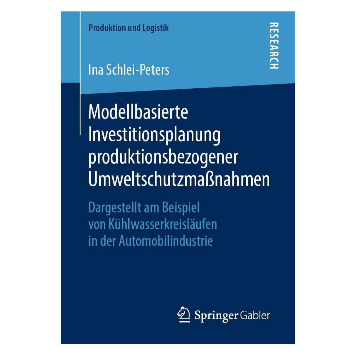 Springer Modellbasierte Investitionsplanung produktionsbezogener Umweltschutzmassnahmen (Deutsch, Softcover, Ina Schlei-Peters) (32957652)