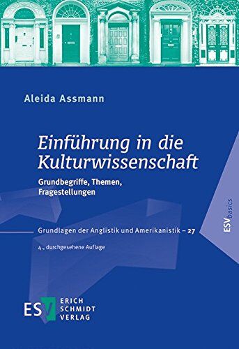 Assmann, Prof. Dr. Aleida - Einführung in die Kulturwissenschaft: Grundbegriffe, Themen, Fragestellungen (Grundlagen der Anglistik und Amerikanistik (GrAA), Band 27) - Preis vom 02.10.2026 23:42:20 h