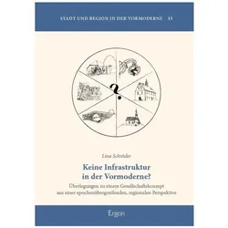 Keine Infrastruktur in der Vormoderne?, Fachbücher von Lina Schröder