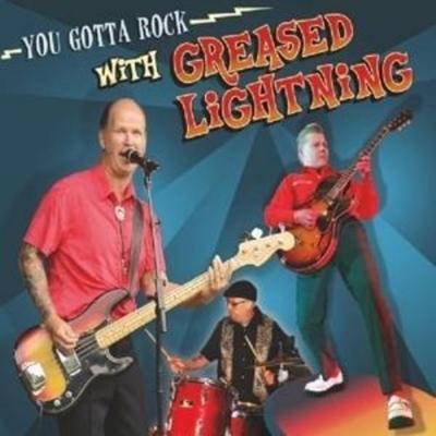 Greased Lightning: You Gotta Rock with Greased Lightning - Greased Lightning, CD