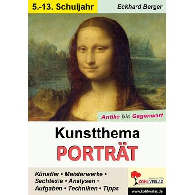 Kunstthema Porträt, Taschenbuch von Eckhard Berger, KOHL VERLAG Der Verlag mit dem Baum, 978-3-9855819-2-4
