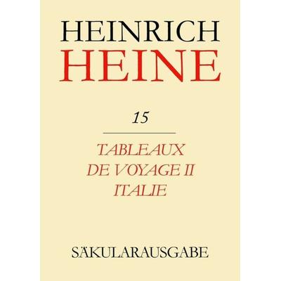 Tableaux de voyage II. Italie, Gebundene Ausgabe von Heinrich Heine, De Gruyter, 978-3-05-001400-5