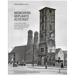 Münchens geplante Altstadt, Sachbücher von Carmen M. Enss