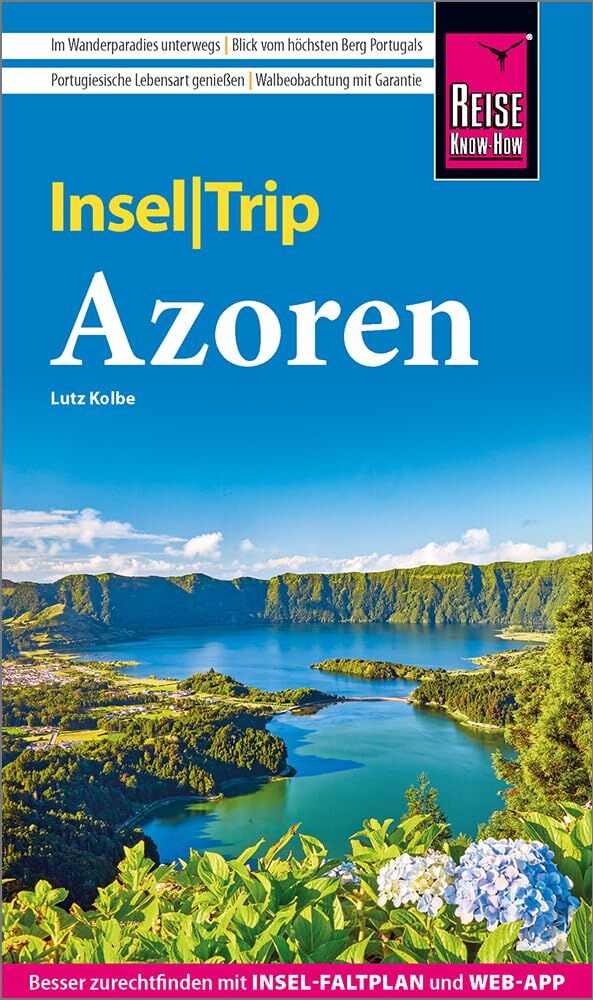 Lutz Kolbe - Reise Know-How InselTrip Azoren: Reiseführer Azoren mit Wanderungen, Faltplan und kostenloser Web-App - Preis vom 09.10.2026 07:28:09 h