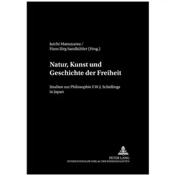 Natur, Kunst und Geschichte der Freiheit, Fachbücher von Hans J. Sandkühler, Juichi Matsuyama