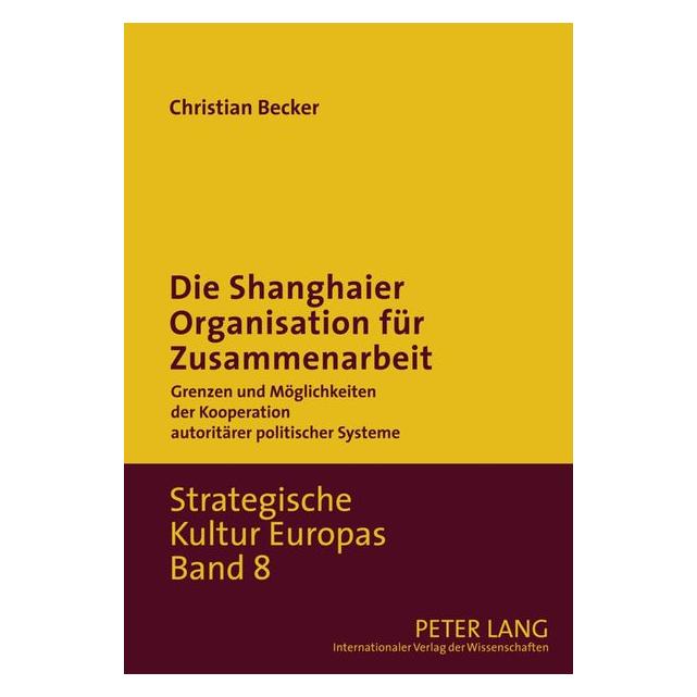 Peter Lang Becker:Die Shanghaier Organisation für (Deutsch, Hardcover, Christian Becker) (67835333)